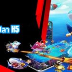 มยิงปลา H5: เกมยอดนิยมสำหรับคนรักเกม